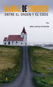 Manual De Conducir Entre El Orden Y El Caos (Spanish Edition)