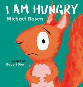 I Am Hungry I Am Hungry