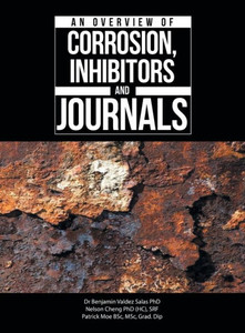 An Overview Of Corrosion, Inhibitors And Journals An Overview Of Corrosion, Inhibitors And Journals
