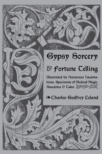 Gypsy Sorcery And Fortune Telling Gypsy Sorcery And Fortune Telling