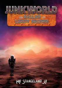 Junkworld: The Ballad Of Leroy Brown Junkworld: The Ballad Of Leroy Brown