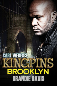 Carl Weber'S Kingpins: Brooklyn: Carl Weber Presents Carl Weber'S Kingpins: Brooklyn: Carl Weber Presents