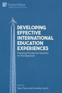 Developing Effective International Education Experiences: Preparing Pre-Service Teachers For The Classroom Developing Effective International Education Experiences: Preparing Pre-Service Teachers For The Classroom