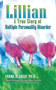 Lillian: A True Story Of Multiple Personality Disorder