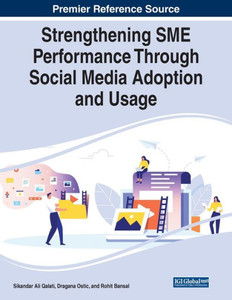 Strengthening Sme Performance Through Social Media Adoption And Usage Strengthening Sme Performance Through Social Media Adoption And Usage