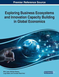 Exploring Business Ecosystems And Innovation Capacity Building In Global Economics