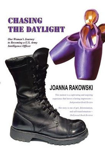 Chasing The Daylight: One WomanS Journey To Becoming A U.S. Army Intelligence Officer