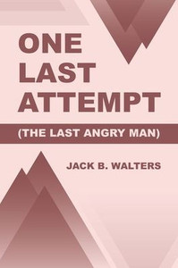 One Last Attempt: (The Last Angry Man)