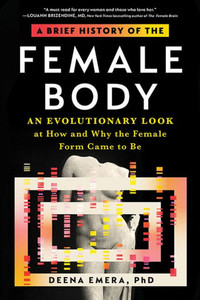 A Brief History Of The Female Body: An Evolutionary Look At How And Why The Female Form Came To Be
