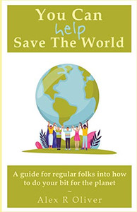You Can (Help) Save The World You Can (Help) Save The World