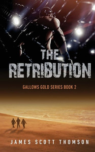 The Retribution: Gallows Gold Series Book 2