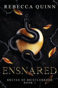 Ensnared: A Post-Apocalyptic Reverse Harem Romance (Brutes Of Bristlebrook)