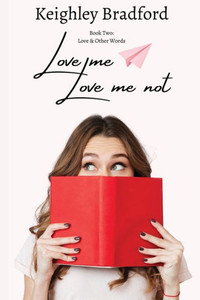 Love Me, Love Me Not (Love & Other Words) Love Me, Love Me Not (Love & Other Words)