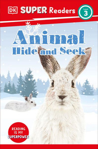 Dk Super Readers Level 3 Animal Hide And Seek Dk Super Readers Level 3 Animal Hide And Seek