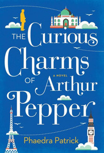 The Curious Charms Of Arthur Pepper The Curious Charms Of Arthur Pepper