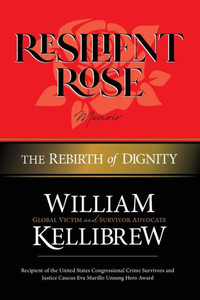 Resilient Rose: The Rebirth Of Dignity Resilient Rose: The Rebirth Of Dignity