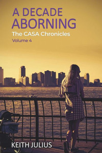 A Decade Aborning (The Casa Chronicles)