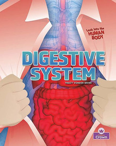 Digestive System (Look Into The Human Body)