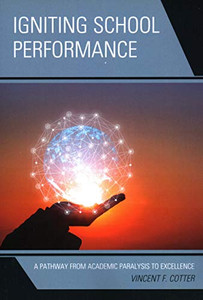 Igniting School Performance: A Pathway from Academic Paralysis to Excellence