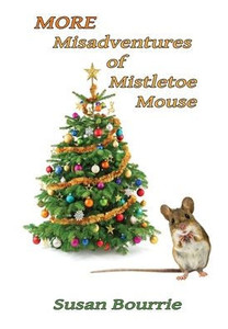 More Misadventures Of Mistletoe Mouse