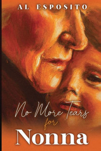 No More Tears For Nonna No More Tears For Nonna