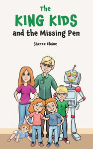 The King Kids And The Missing Pen The King Kids And The Missing Pen