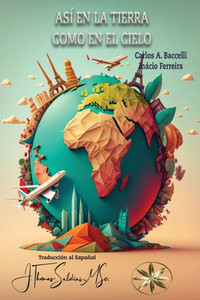 Así En La Tierra Como En El Cielo (Spanish Edition)
