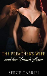 The Preacher'S Wife And Her French Lover The Preacher'S Wife And Her French Lover