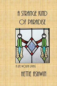 A Strange kind of Paradise, A life worth living: Novella series (Bk 5) A Strange kind of Paradise, A life worth living: Novella series (Bk 5)