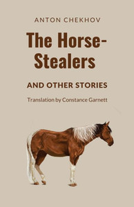 The Horse-Stealers And Other Stories The Horse-Stealers And Other Stories