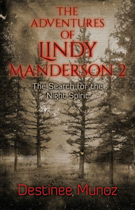 The Adventures Of Lindy Manderson 2: The Search For The Night Spirit (The Adventures Of Lindy Manderson - Vol. 2)