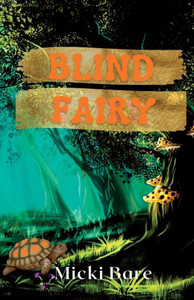 Blind Fairy: Zahra Of The Uwharries Blind Fairy: Zahra Of The Uwharries