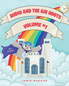Audio And The Air Hoots: Volume #1 Audio And The Air Hoots: Volume #1