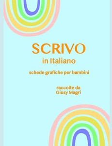 Scrivo In Italiano: Schede Grafiche Per Bambini