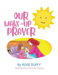 Our Wake-Up Prayer (Girl'S Version) Our Wake-Up Prayer (Girl'S Version)