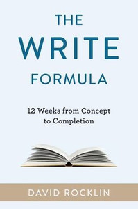 The Write Formula: 12 Weeks From Concept To Completion