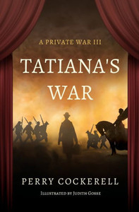 Tatiana'S War: A Private War Iii