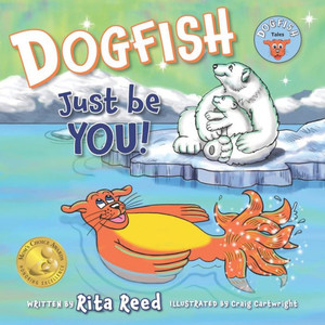 Dogfish, Just Be You! (Dogfish Tales) Dogfish, Just Be You! (Dogfish Tales)