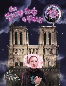 Our Young Lady Of Paris: Notre Jeune Dame De Paris