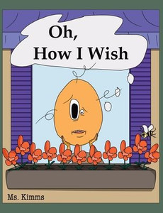 Oh, How I Wish Oh, How I Wish