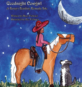 Goodnight Cowgirl: A Rusty'S Reading Remuda Tale