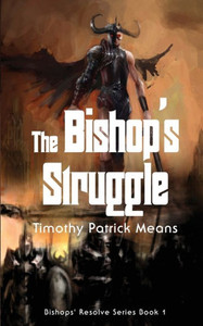 The Bishops' Struggle (The Bishops' Resolve) The Bishops' Struggle (The Bishops' Resolve)