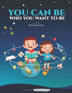 You Can Be Who You Want To Be You Can Be Who You Want To Be