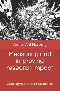 Measuring And Improving Research Impact: Crafting Your Career In Academia