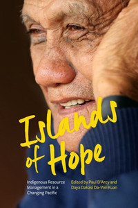 Islands Of Hope: Indigenous Resource Management In A Changing Pacific (Pacific Series)