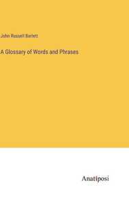 A Glossary Of Words And Phrases