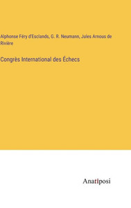 Congrès International Des Échecs (French Edition)
