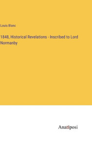 1848, Historical Revelations - Inscribed To Lord Normanby