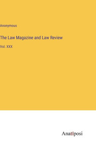The Law Magazine And Law Review: Vol. Xxx