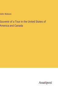 Souvenir Of A Tour In The United States Of America And Canada